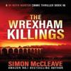 The Wrexham Killings by Simon McCleave Paperback Book 9781914374210
