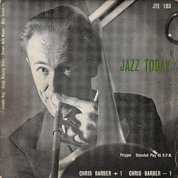 

7inch Record CHRIS BARBER S JAZZ BAND - Chris Barber +1 -1 JTE103 Jazz Today 1955 UK Jazz Used