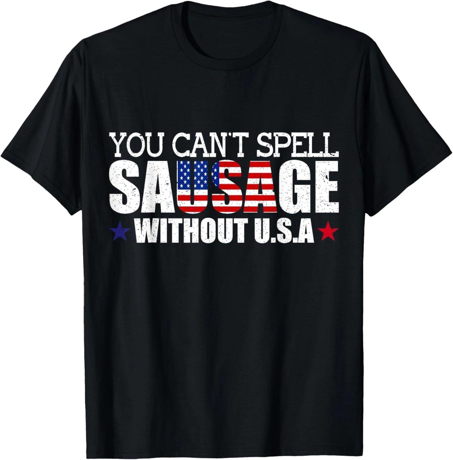 

Funny USA Patriotism Sarcastic American Sausage Food Humor Gift Unisex T-Shirt S