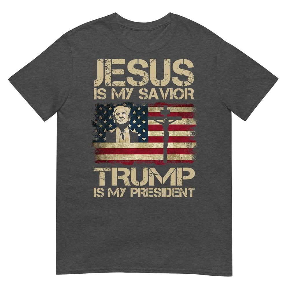 Jesus Is My Savior Trump Is My President Trump 2024 Usa Flag TShirt