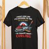 Curling T-Shirt: Thinking About Curling Humor Player Gift