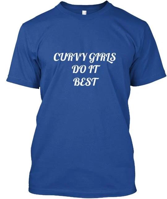 Curvy Girls Do It Best T shirt Made in the USA Size S to 5XL L
