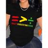 Spring and Summer Casual Trend Women's Clothing EQUALITY IS GREATER THAN DIVISION Letter Print Women's T-shirt