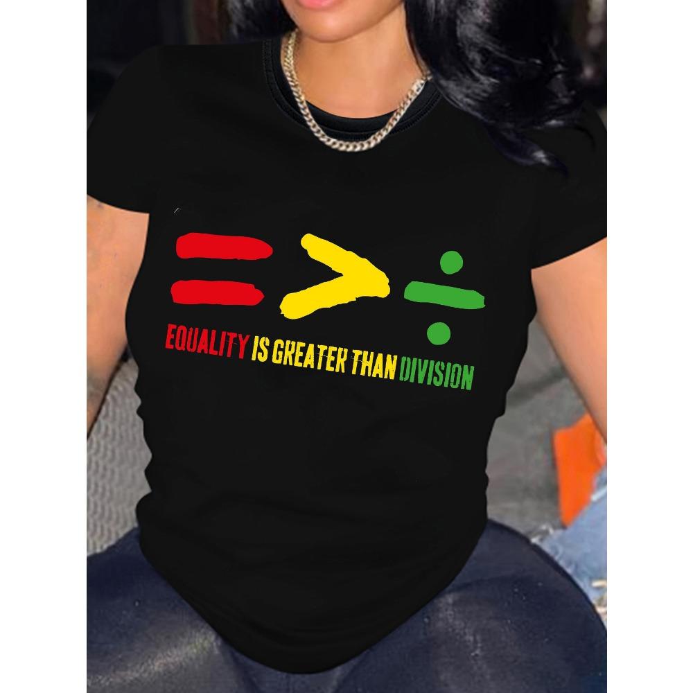 

Spring and summer Casual trend women s clothing EQUALITY IS GREATER THAN DIVISION letter print women s T-shirt S