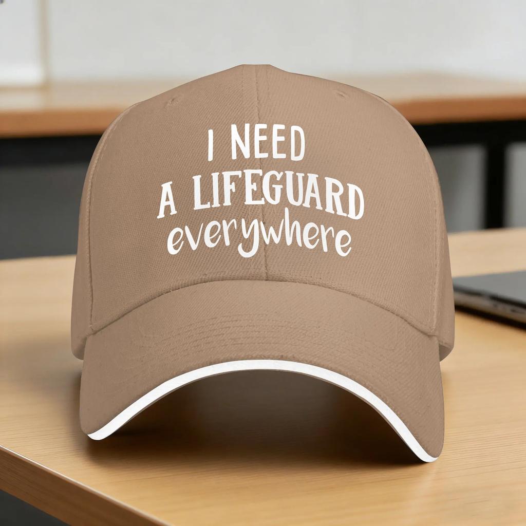 I Need a Lifeguard Everywhere Funny Saying Humor Baseball Cap Classic Trucker Hat Summer Unisex Outdoor Sport Baseball Caps