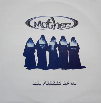12 inç Plak MOTHER - All Funked Up 96 SIXXT1 6 x 6 Records 1996 İngiltere Dans & Elektronika Kullanılmış