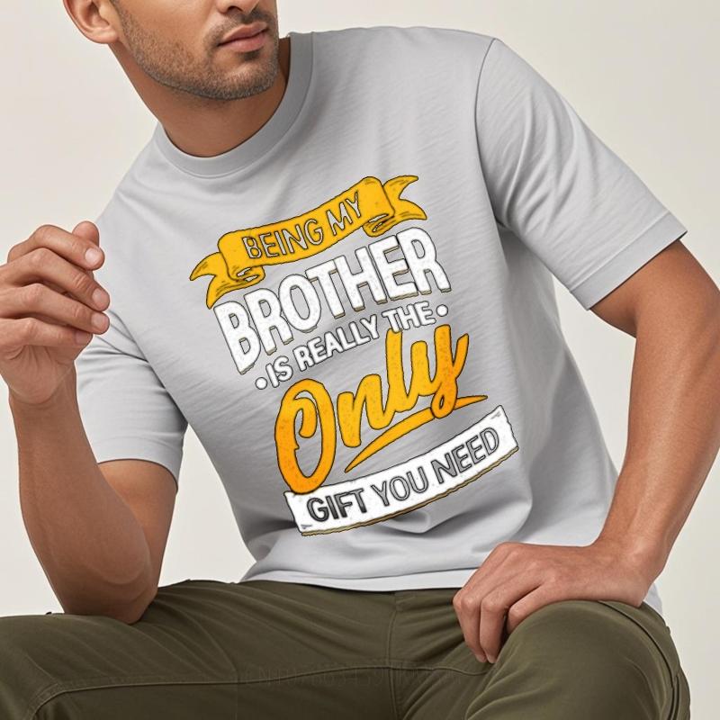Breathable Tee Travel Unisex short sleeve tshirt Oversized Being My Brother Is Really The Only Gift You Need Retro For Unisex tees