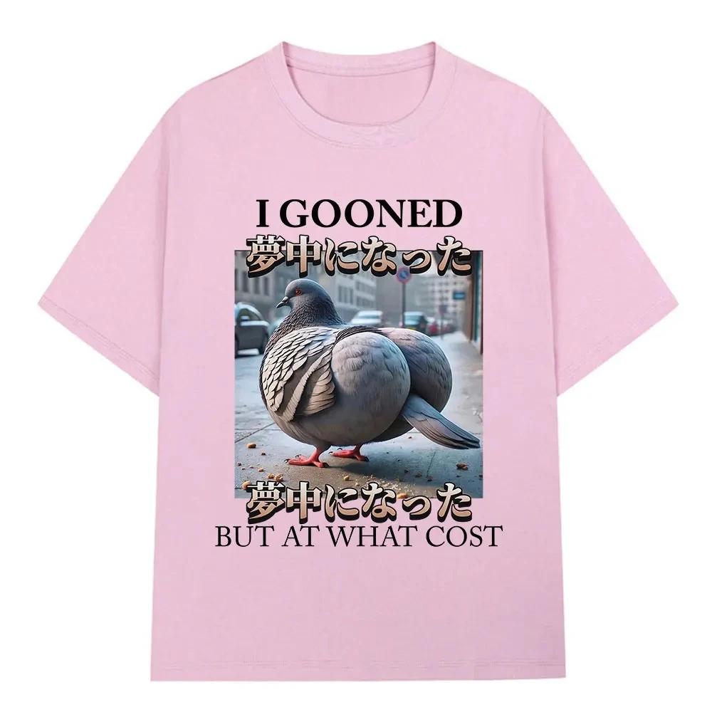 I Gooned But At What Cost Funny Pigeon Meme T-shirt Men Women Clothing Fashion T-shirts 100_ Cotton Casual Short Sleeve T Shirt