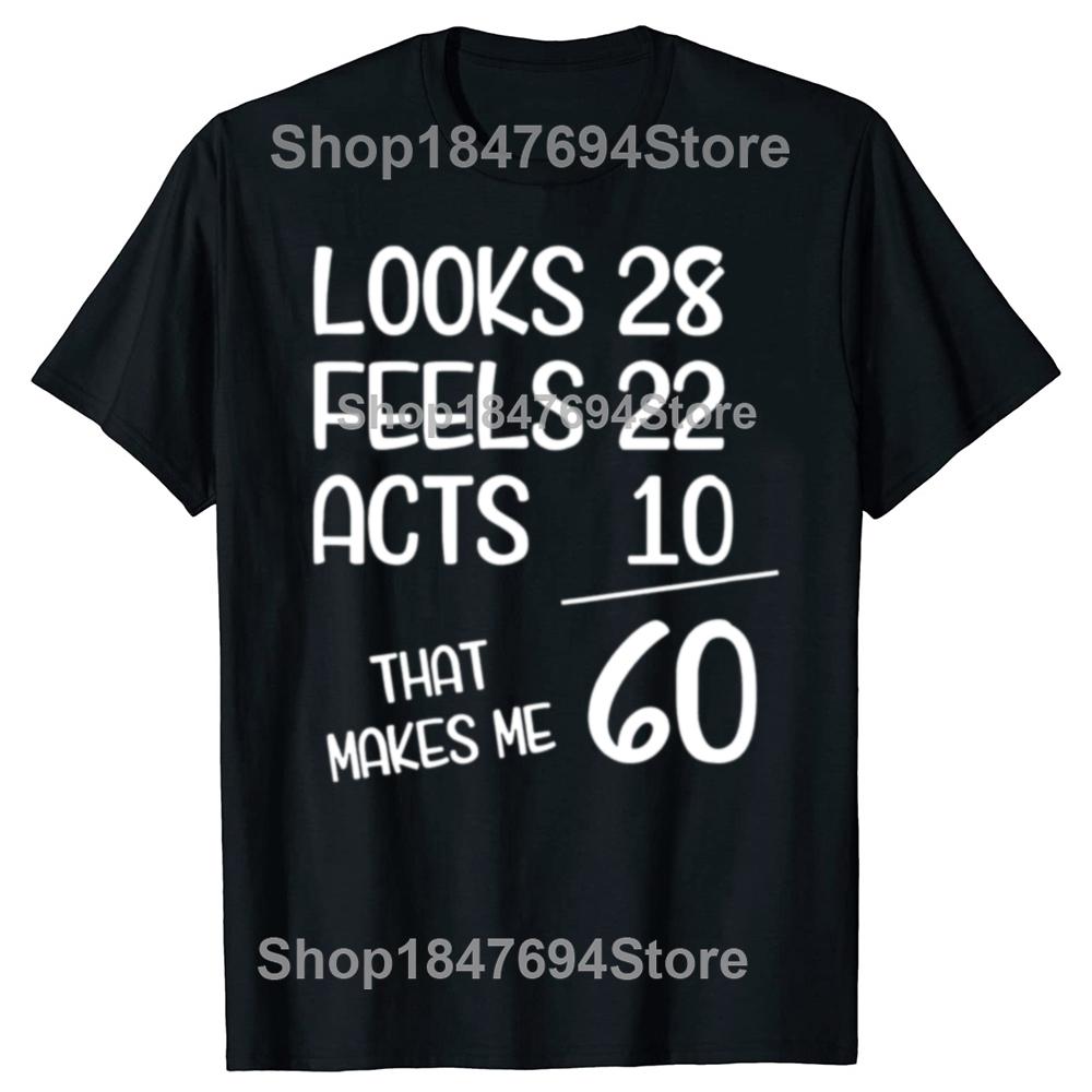 Funny 60th Birthday Gift 60 Years Old Graphic T-shirts Men Women's Fashion Casual Tshirt 100% Cotton Loose Oversized T Shirt