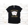 Pick A Card Any Four Aces Funny Magician Magic Trick Casual T Shirt Vintage Washed Graphic Stylish Fashion Unisex Soft Homme