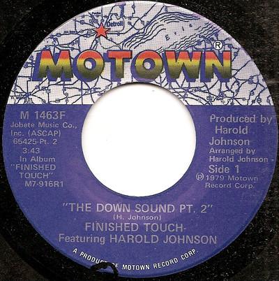 7inch Record FINISHED TOUCH, HAROLD JOHNSON - Down Sound Pt. 1 / Pt. 2 M1463F MOTOWN 1979 US Soul/Funk Used