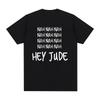 NAH Hey Jude John Vintage Tshirt Fashion Casual Streetwear Cotton Men T Shirt New TEE TSHIRT Womens Tops