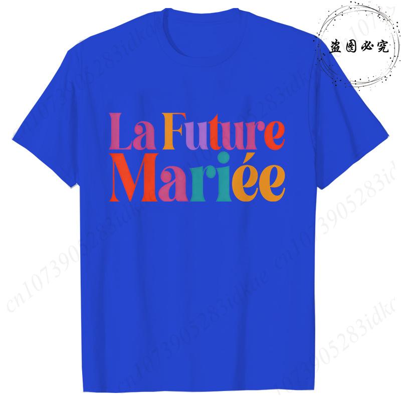 French Girls Single Farewell Tops Future Bride Team Bride Tees Printed Tshirts for EVJF Bridal Shower