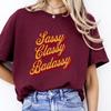 Sassy Class Badassy Tshirt Gift for Her Cotton Tee Top Funny Retro Graphic Gift for Mom or Sister Birthday Christmas Present Tshirt