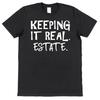 Keeping It Real Estate T Shirt For Agent Property Expert Mortgage Broker