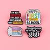 Enamel Pin Quotes Brooch Pines Lapel Pins Badge On Backpack Clothing Accessories Fashion Jewelry Friends Fans Gifts Decoraitons