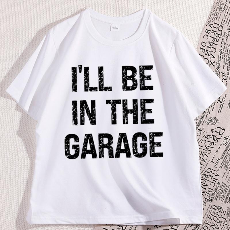 Funny Fathers Day Gift Tshirt Papas Garage Tshirt Mechanic Tee Dad Husband T Shirt Ill Be in The Garage Uncle Clothes Tops
