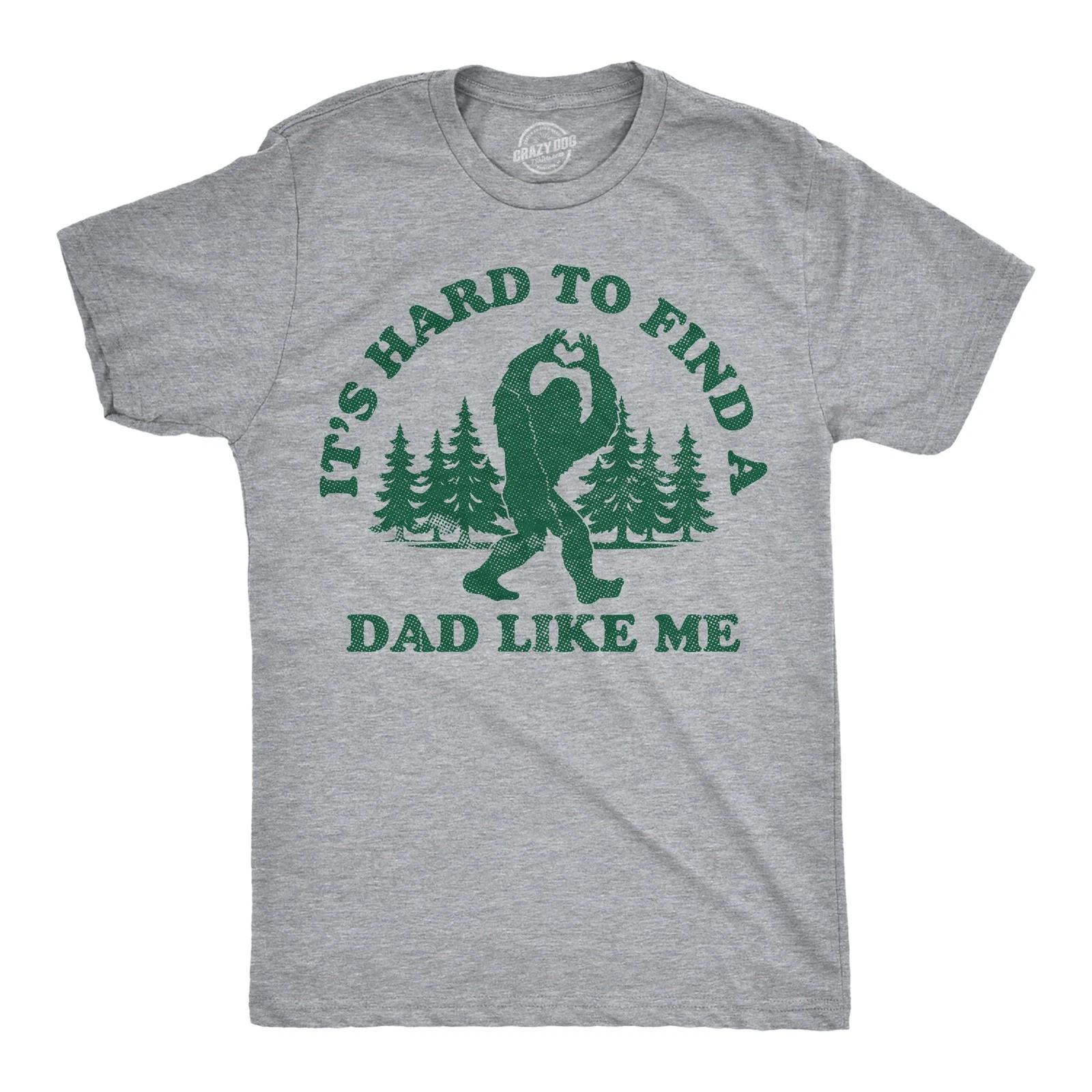Mens Funny T Shirts Its Hard to Find A Dad Like Me Sarcastic Bigfoot Graphic L