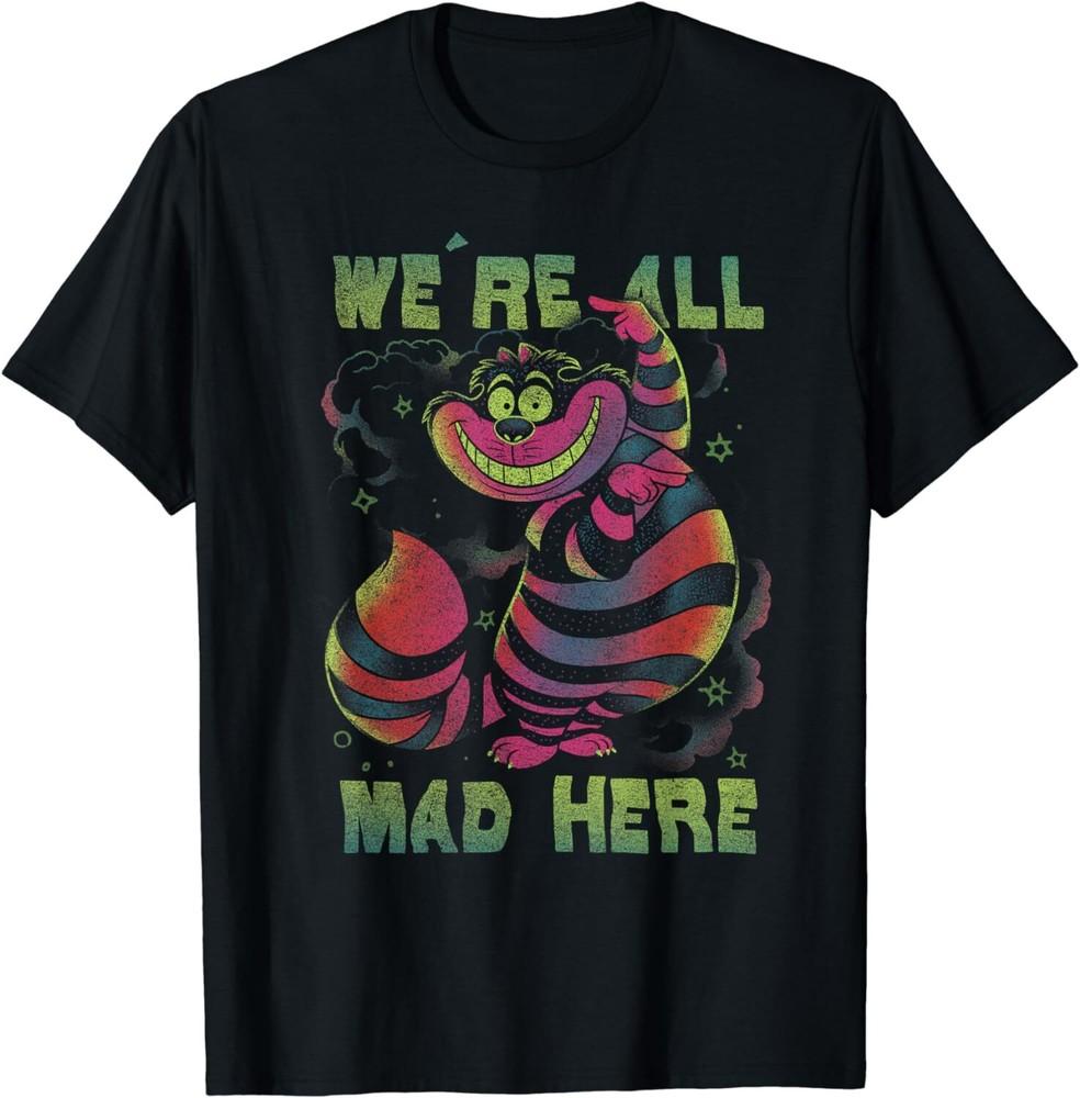 

Alice In Wonderland Cheshire Cat Neon All Mad Here Short Sleeve T-Shirt S-4XL Unisex T-Shirt XXXL