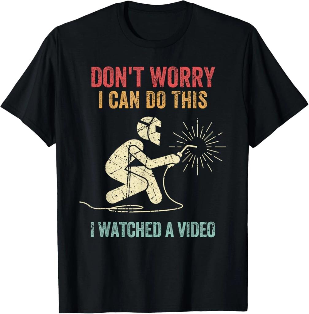 Don't Worry I Can Do This Welders Welding Funny Welder Gift Unisex T-Shirt