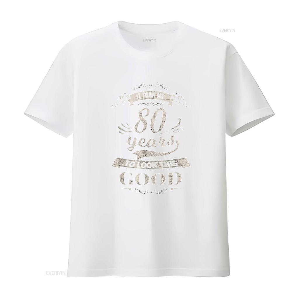 Mens It Took Me 80 Years To Look Good 80th Birthday s Him Her T Shirt Black vintage Washed Comfortable Versatile homme Soft
