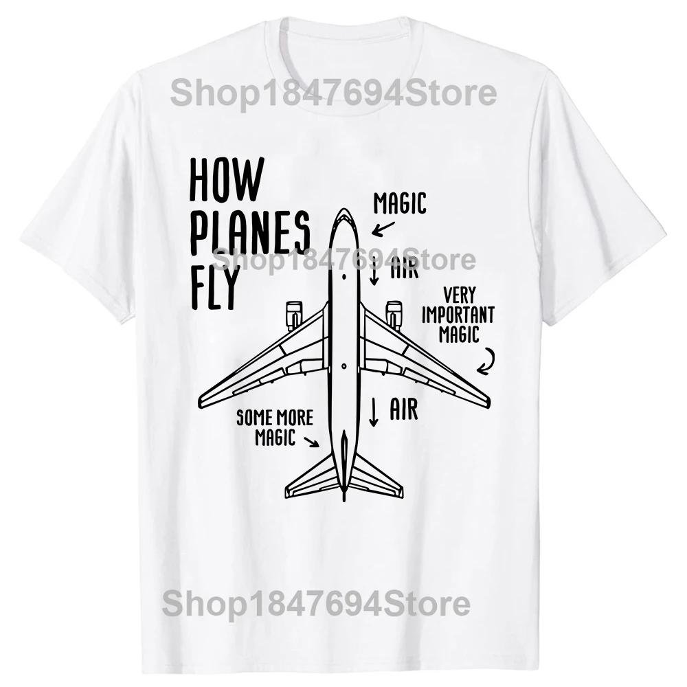 How Planes Fly Mens TShirt Funny Aerospace Engineer Tshirt For Man ONeck Fashion Cotton High Quality Tee