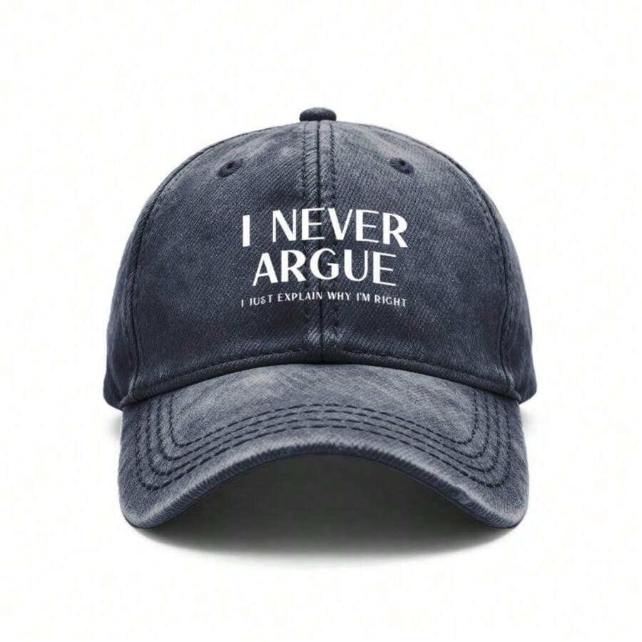 Vintage Washed Unisex Baseball Cap With I Never Argue Slogan Print Adjustable For Casual Outdoor Wear