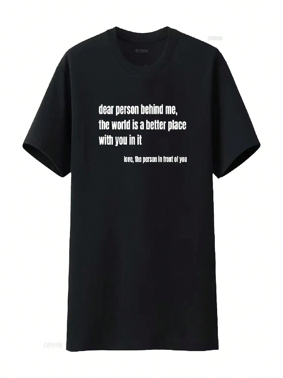 Positive Message Quote Dear Person Behind Me Love T Shirt Black Large Vintage Washed Soft Unisex Fashion Versatile Casual S разноцветный