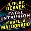 Fatal Intrusion by Isabella Maldonado Hardback Book 9781662518713