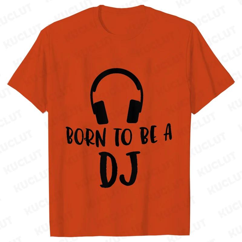 Men's T-shirt for Men Fashion Born To Be A DJ Printed T Shirt Short-sleeved Streetwear Music Lover Summer Casual Men's Tops