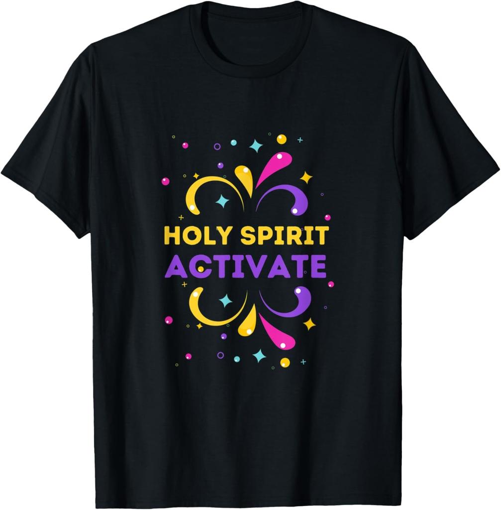 Holy Spirit Activate - Funny Christian Religious T-Shirt