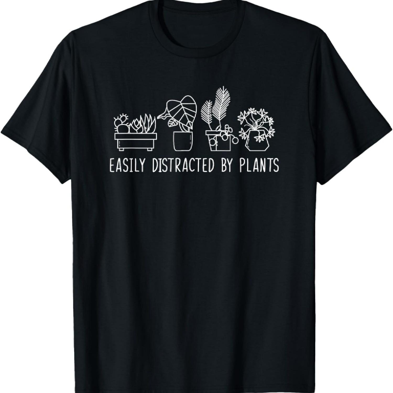 Easily Distracted By Plants Funny Gardener Plants Lovers T-Shirt S
