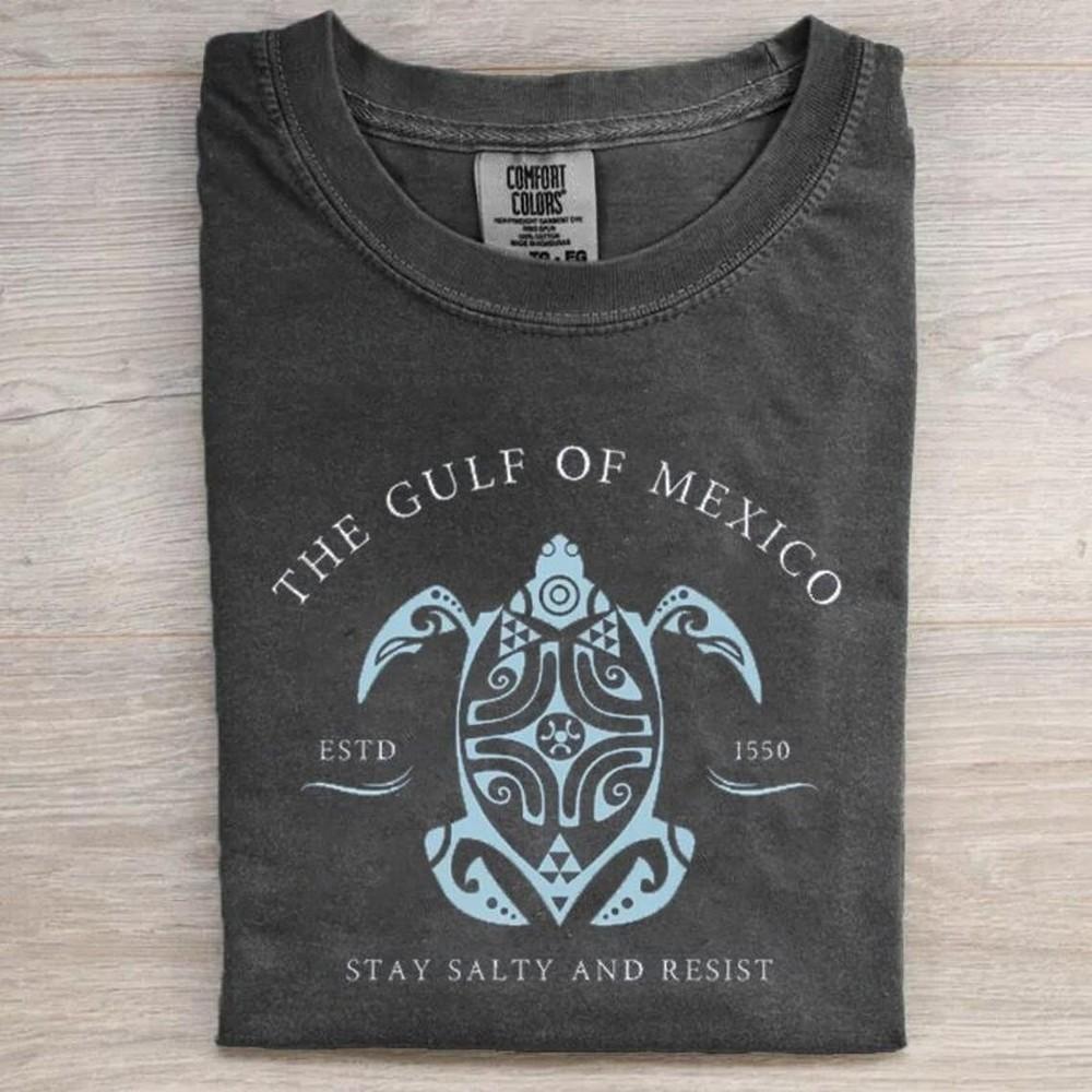 Gulf Of Mexico Stay Salty And Resist Comfort Colors Shirt Mexico Beach Shirt Unisex T-Shirt S