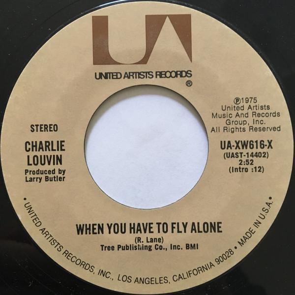 

7inch Record CHARLIE LOUVIN - When You Have To Fly Alone UAXW616X UNITED ARTISTS 1975 US Country/Folk Used