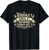Whiskey Goes In Wisdom Comes Out Drinker Drinking Whisky Gift Unisex T-Shirt