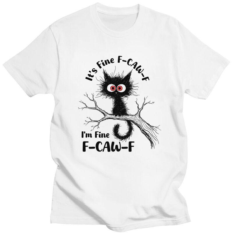 Its Fine FCAWF Funny Black Cat T Shirts Unisex Short Sleeve Tshirt Streetwear Graphic Tee Tops Pure Cotton Slim Fit Clothes