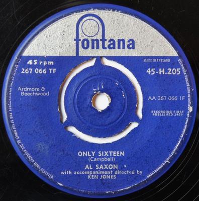 7-Zoll Schallplatte AL SAXON - Only Sixteen 45H205 Fontana 1969 UK Pop Gebraucht