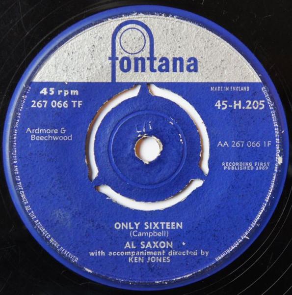 

7inch Record AL SAXON - Only Sixteen 45H205 Fontana 1969 UK Pop Used