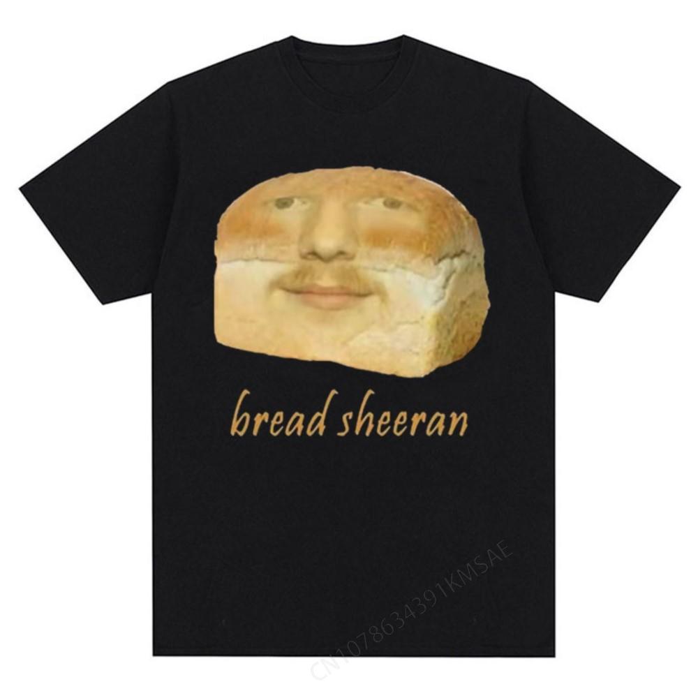 Grappige Bread Sheeran Meme Grafische T-shirts Mannen Vrouwen Casual Katoenen Oversized T-shirt Ronde Hals Hoog