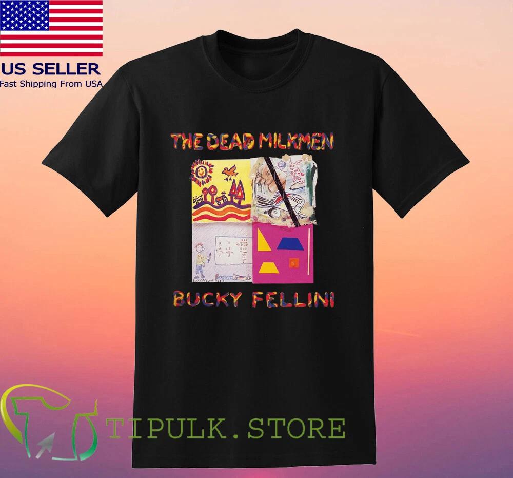 The Dead Milkmen Bucky Fellini Men s Black Size S-5XL M