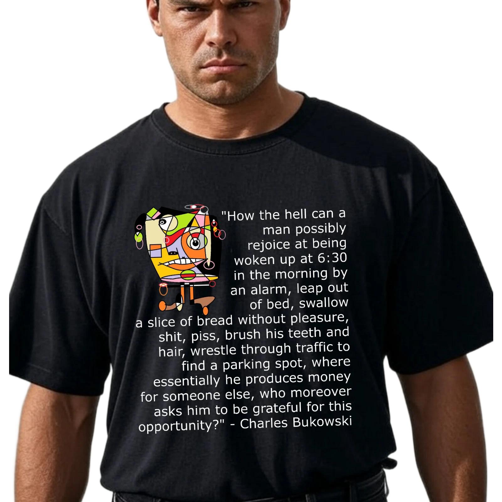 Surreal Dali Mad Man Graphic T-T-Shirt, w/ Charles Bukowski Quote on Man & Life 2XL
