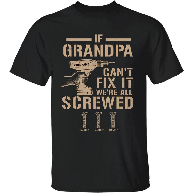 Wenn Opa Papa es nicht reparieren kann, sind wir alle am Arsch Personalisiertes T-Shirt