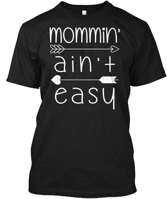 

Mommin Aint Easy Funny Mom T-Shirt Made in the USA Size S to 5XL Unisex T-Shirt XXXL