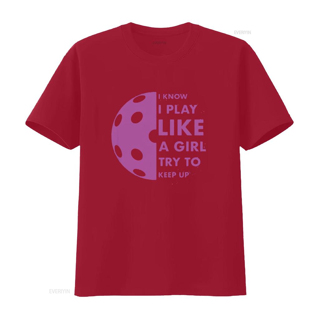 Womens I Know Play Like A Girl Try To Keep Up Pickleball Funny T Shirt Black 2XL vintage Washed streetwear Casual Stylish