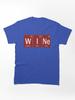 Wine Elements Classic Unisex T-Shirt