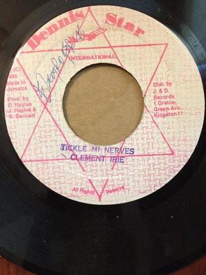 7inch Record CLEMENT IRIE  Tickle Mi Nerves NONE Dennis Star Int 1990 Jamaica Reggae Ska  Dub Used