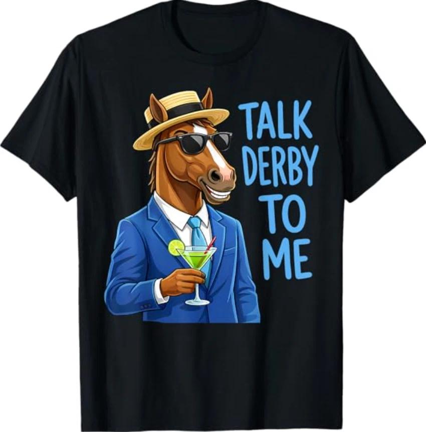 Men s Talk Derby to Me Funny Racing Horse T- Shirt 2XL