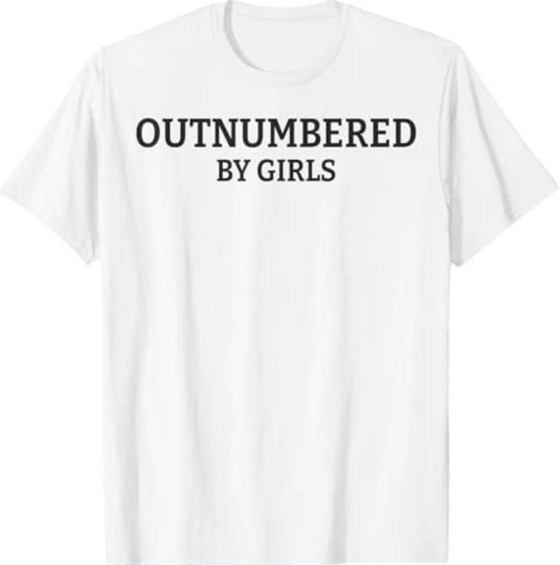 Outnumbered By Girls Funny Parenting T-Shirt M
