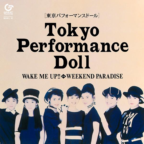 7inch Record TOKYO PERFORMANCE DOLL - WAKE ME UP!! MHKL41 GREAT TRACKS 2020 Japan Japanese Pop/Rock