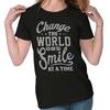 Change The World One Smile At A Time Saying Womens Top Junior Graphic Tee